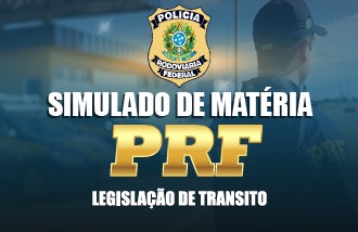 Simulado de Matérias PRF - Legislação de Trânsito