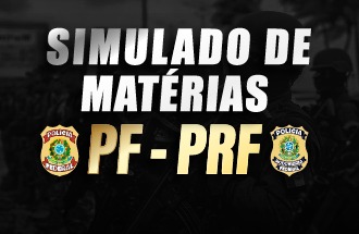 Simulado de Matérias PF - PRF 