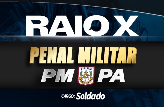 Raio X de Penal Militar - PMPA