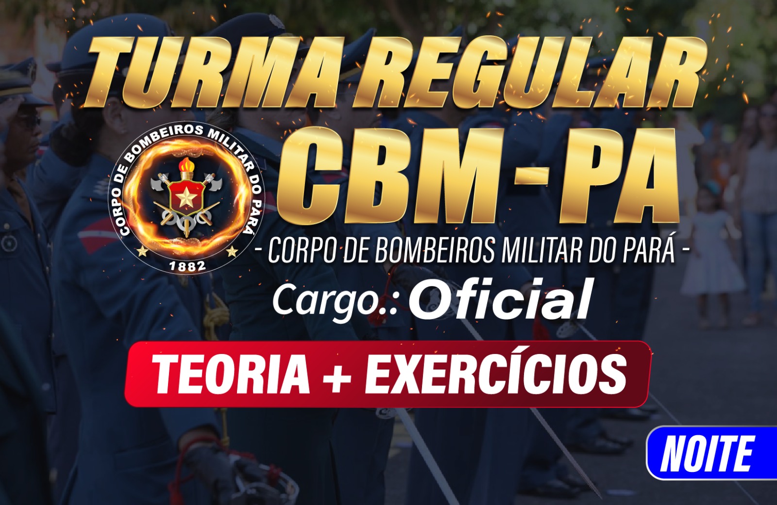Turma Regular - CBM-PA OFICIAL - Noite - 13/11