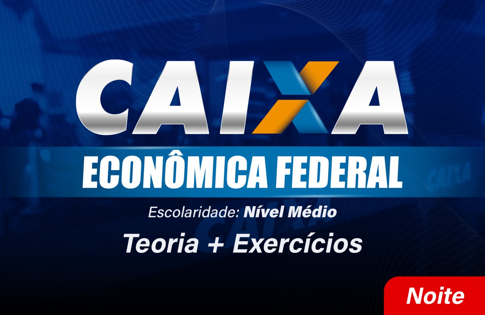 Caixa Econômica Federal - CAIXA - NOITE - 29/01