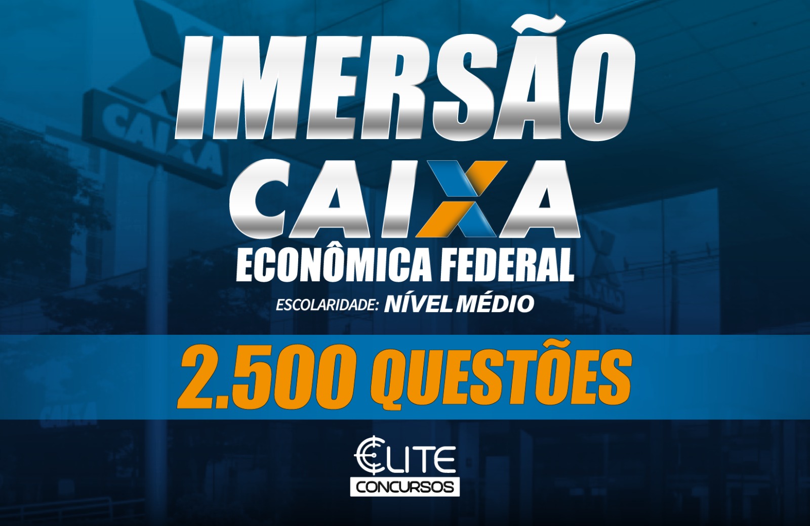 Imersão Caixa Econômica Federal - 2.500 Questões  -  11/03
