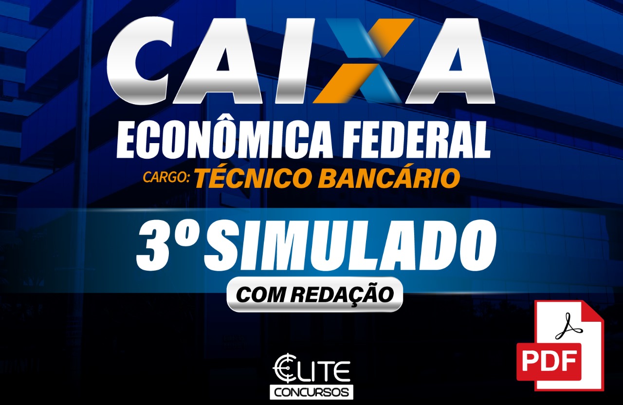 3 SIMULADO CAIXA - TCNICO BANCRIO EM PDF - 14/04