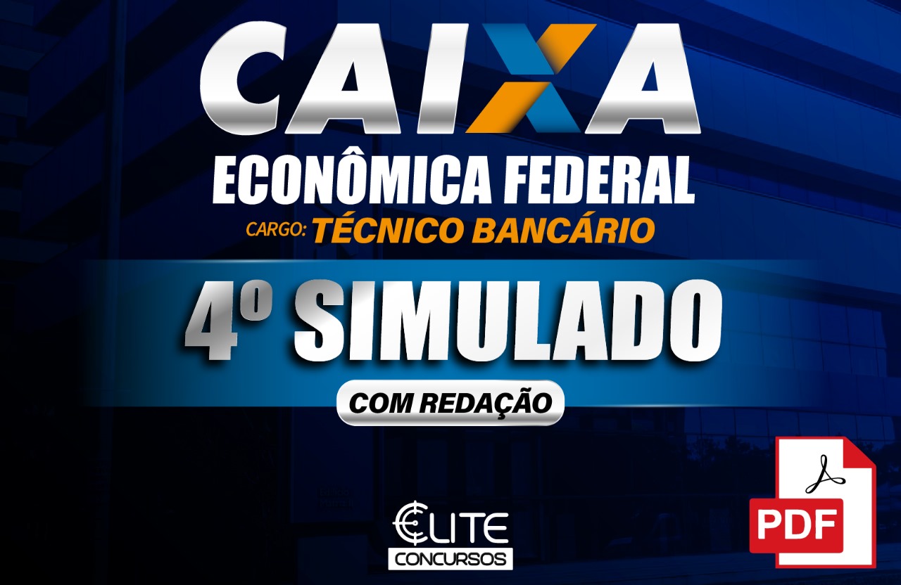 4 SIMULADO CAIXA - TCNICO BANCRIO EM PDF - 05/05