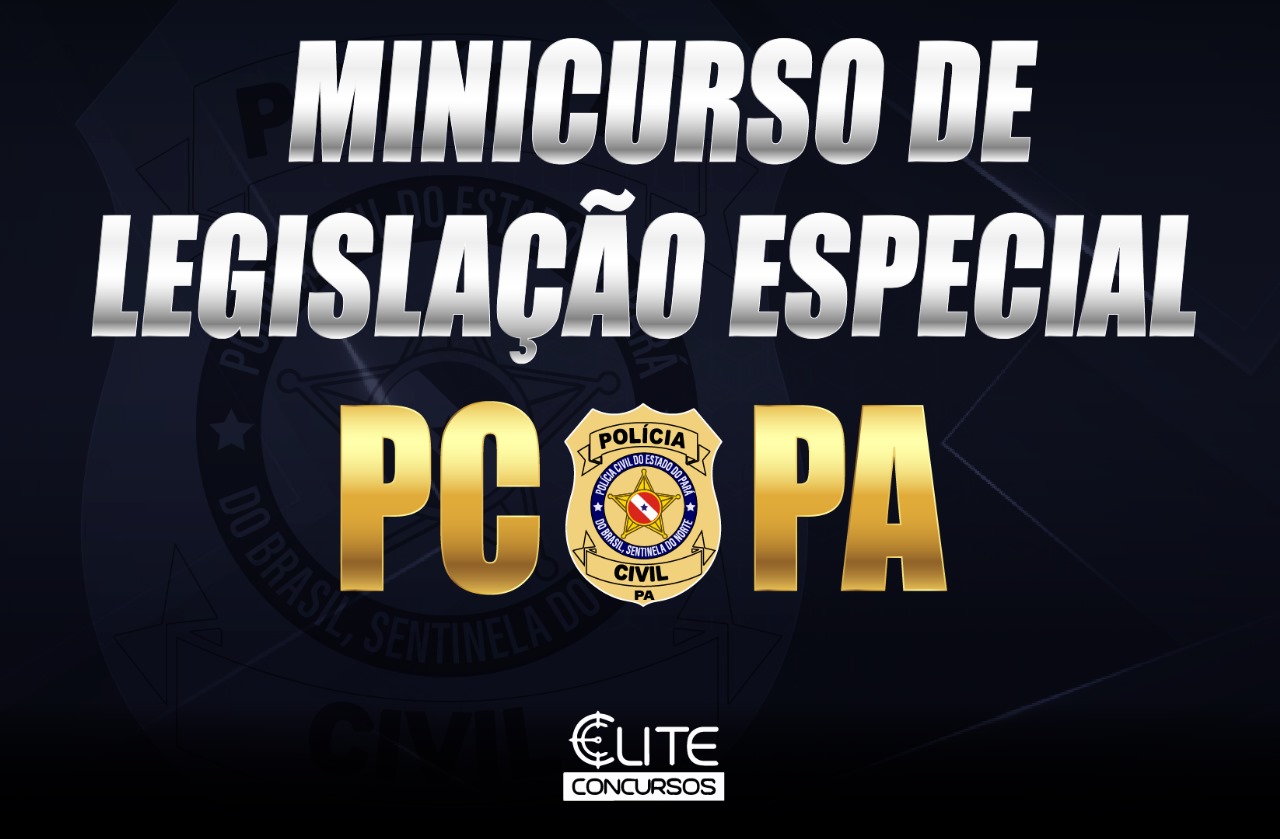 MINICURSO DE LEGISLA��O ESPECIAL - PC/PA - 25/05
