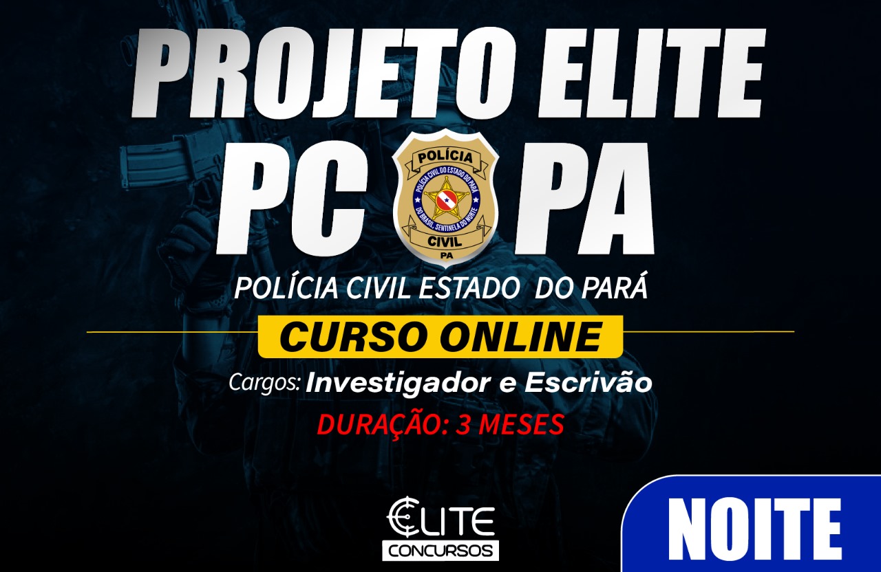 Projeto Elite PC-PA ONLINE  - NOITE - 01/07