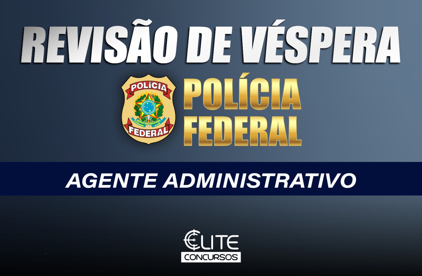 Reviso de Vspera - PF Administrativa - Agente Administrativo - 28/06