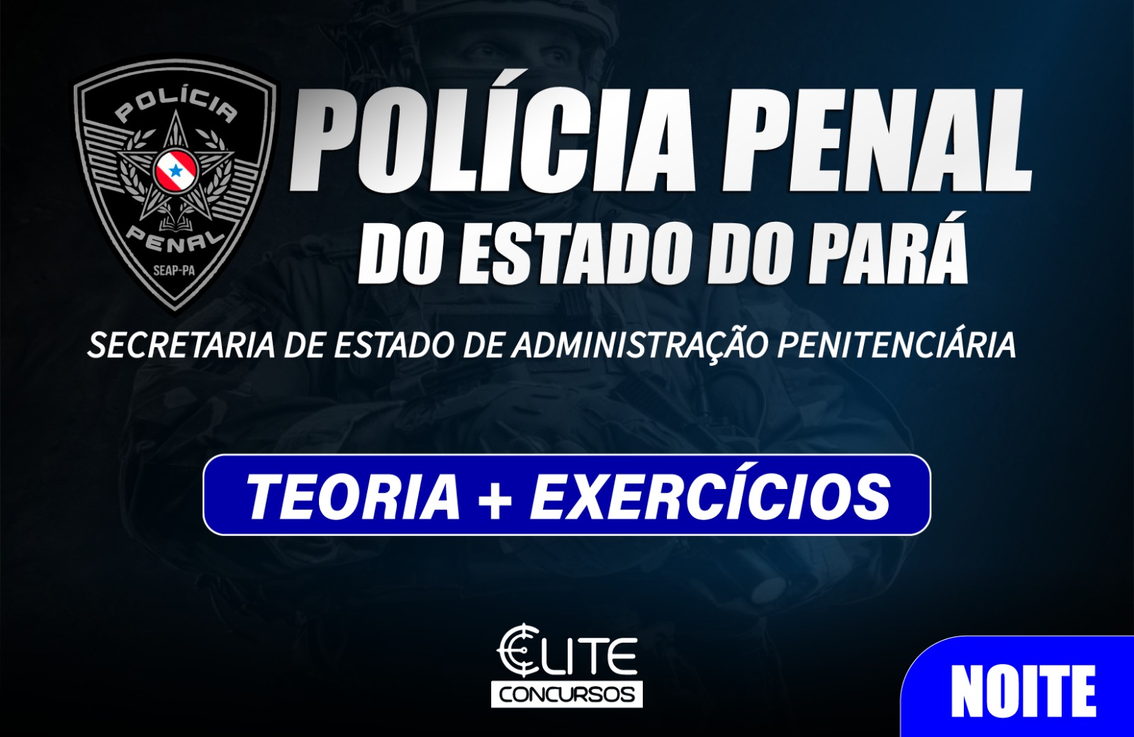 SEAP Polcia Penal - NOITE - 06/08
