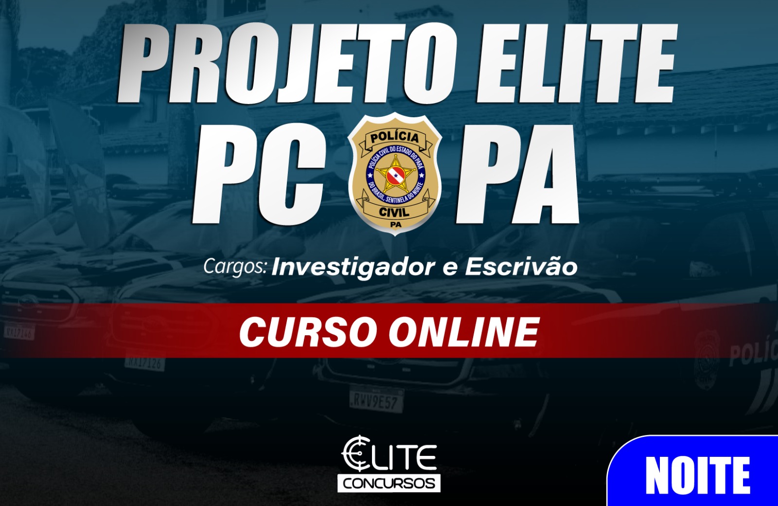 Projeto Elite PC-PA ONLINE  - NOITE - 04/08