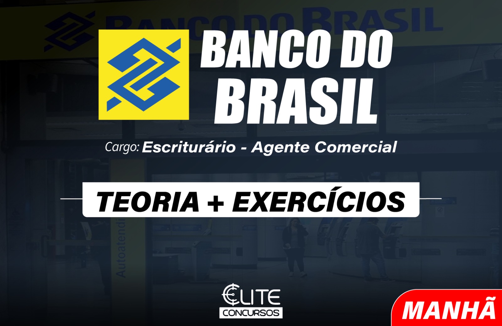 Banco do Brasil Escriturrio - Agente Comercial -  MANH - 25/08