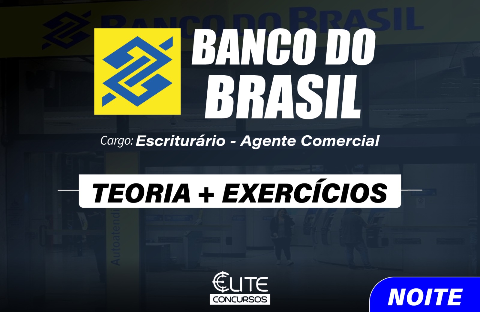 Banco do Brasil Escriturrio - Agente Comercial -  NOITE - 25/08