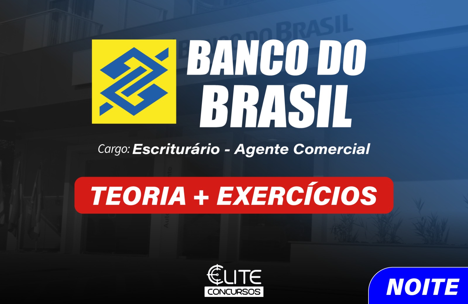 Banco do Brasil Escriturrio - Agente Comercial -  NOITE - 04/11
