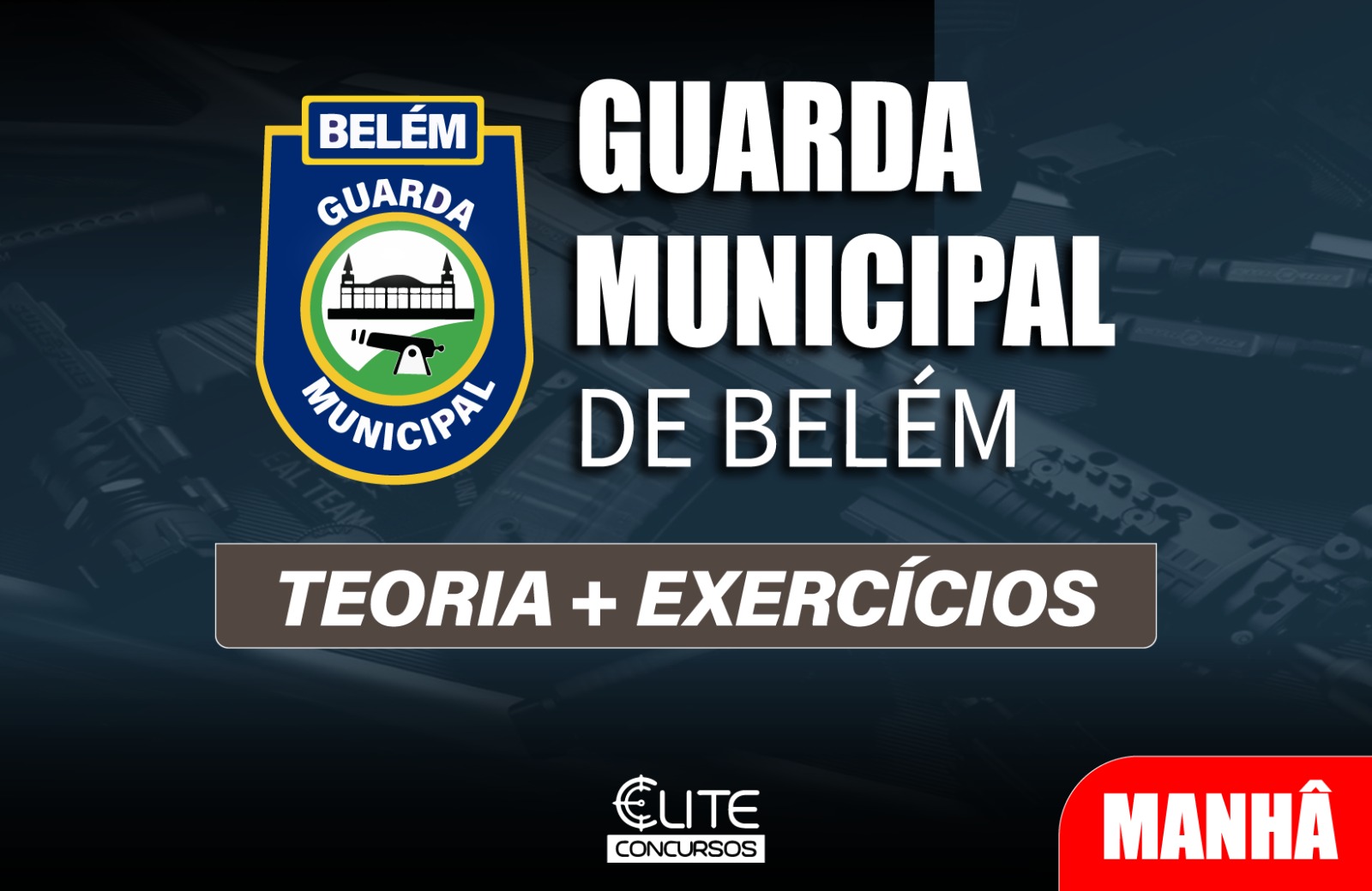 GUARDA MUNICIPAL DE BELÉM - GMB - MANHÃ - 10/12 GUARDA MUNICIPAL DE BELÉM - GMB - MANHÃ - 10/12