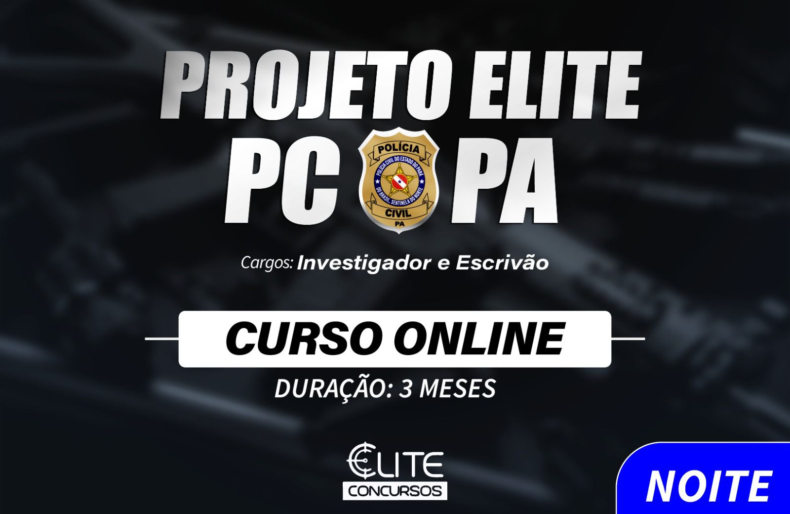 Projeto Elite PC-PA ONLINE  - NOITE - 26/05