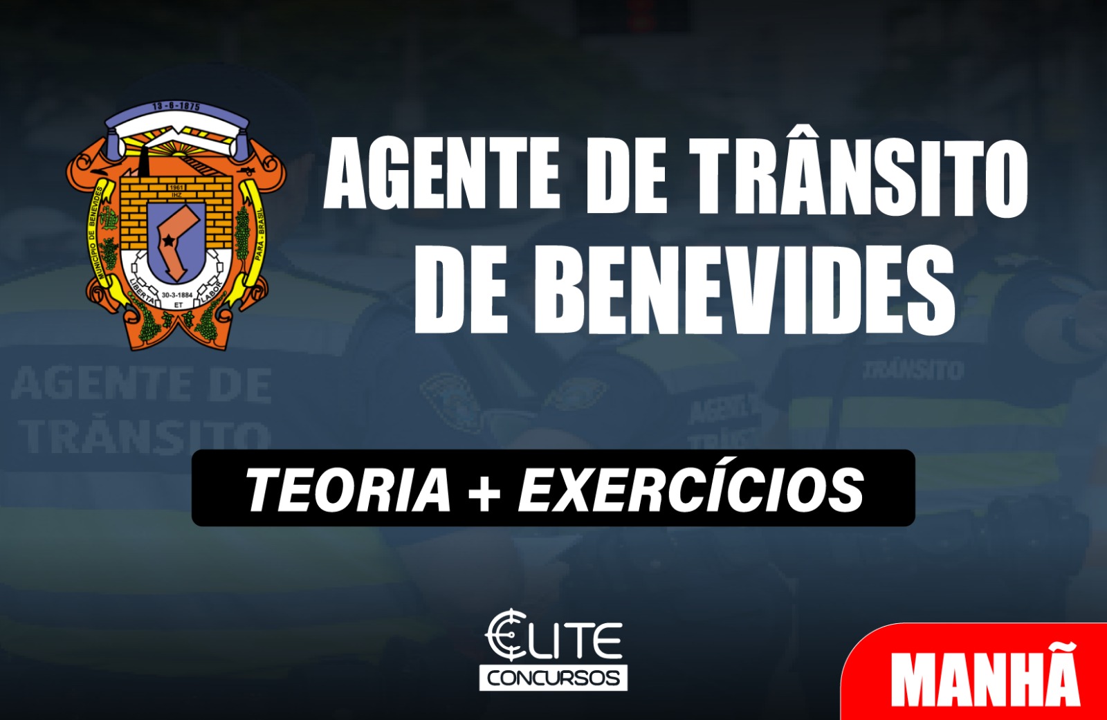 AGENTE DE TR�NSITO DE BENEVIDES - MANH� - 08/06