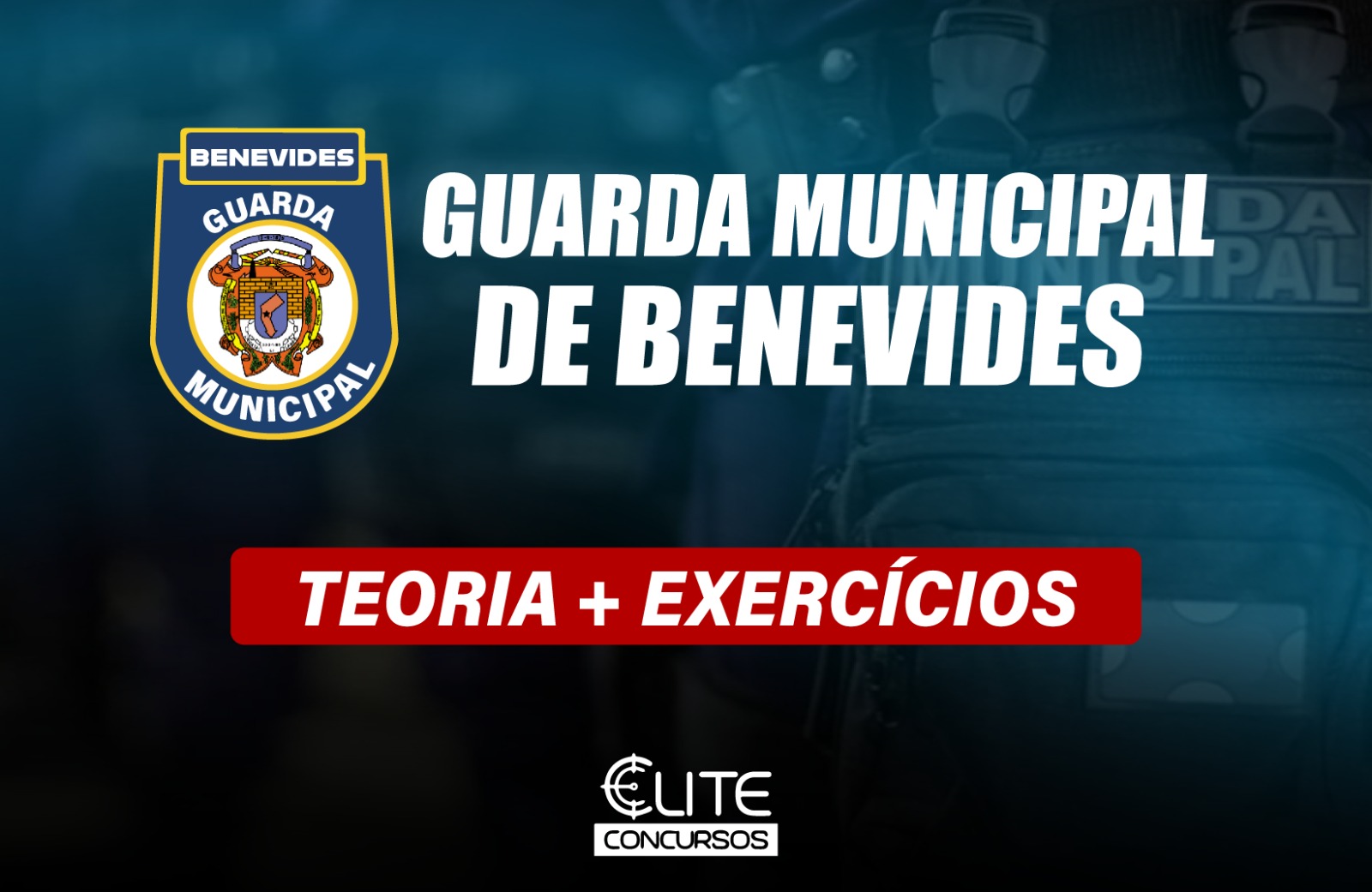 GUARDA MUNICIPAL DE BENEVIDES - NOITE - 08/06