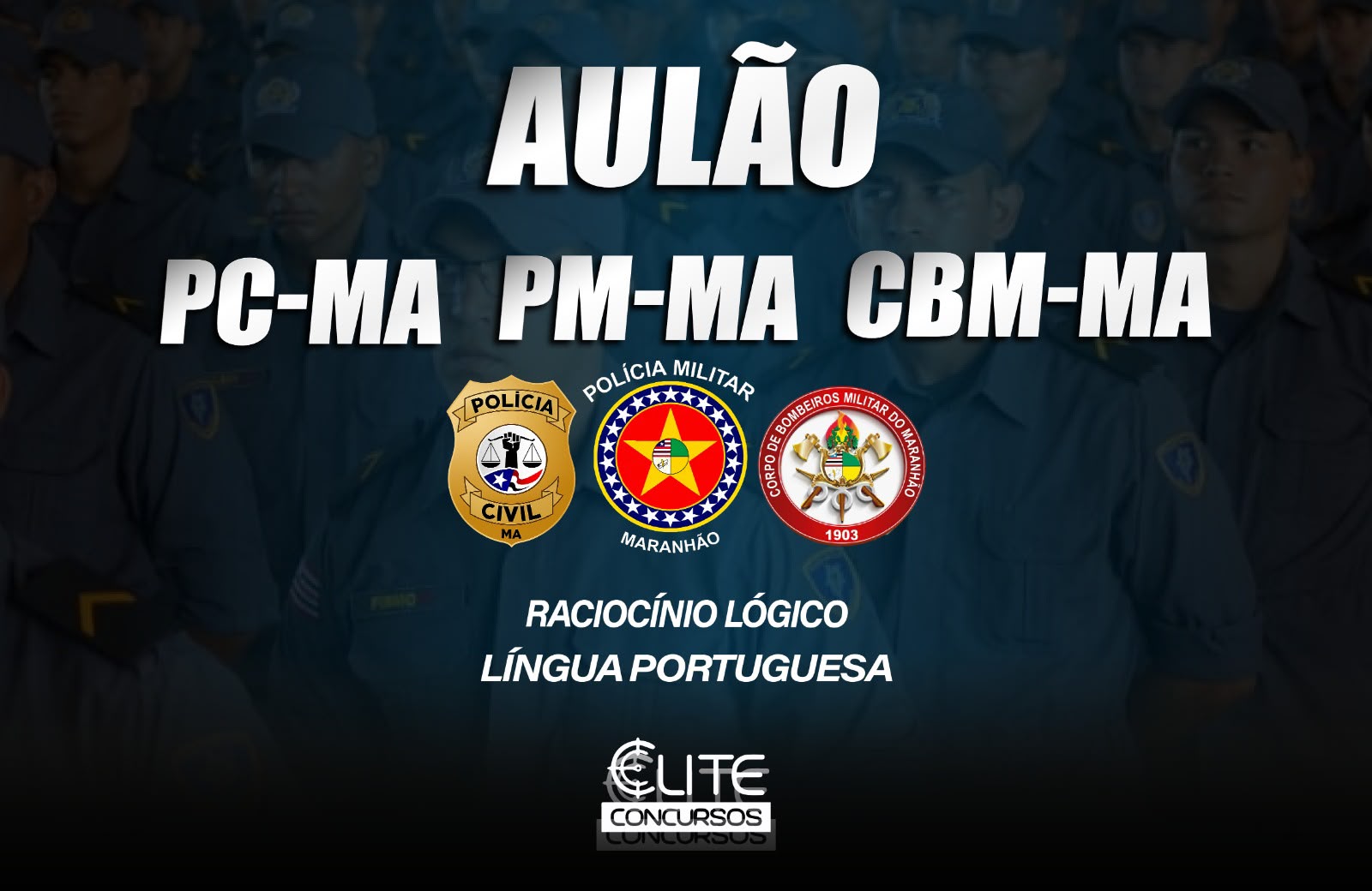 AUL�O PC, PM E CBM DO ESTADO DO MARANH�O - 25/07